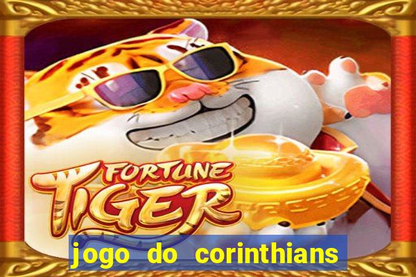 jogo do corinthians ao vivo multicanal